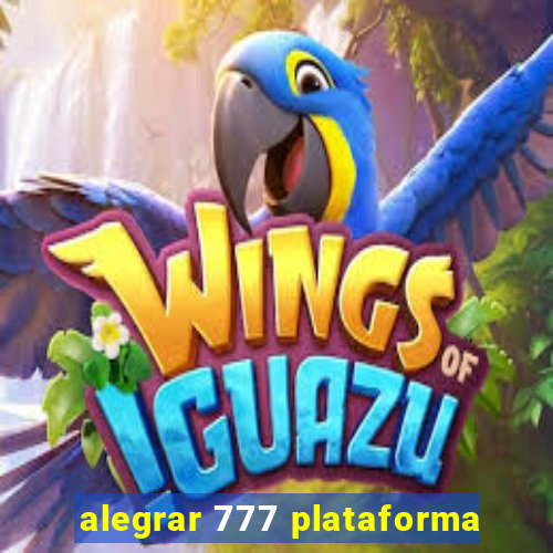 alegrar 777 plataforma